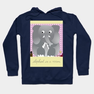 Elephant in the room Hoodie